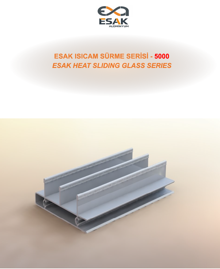 5000 ESAK ISI CAM SÜRME SERİSİ
